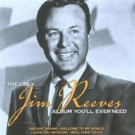 Jim Reeves The Only Jim Reeves Album You Ll Ever Need Hitparade Ch