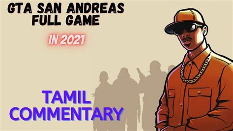 Gta San Andreas Full Game In Tamil Tamil Commentary In 2021