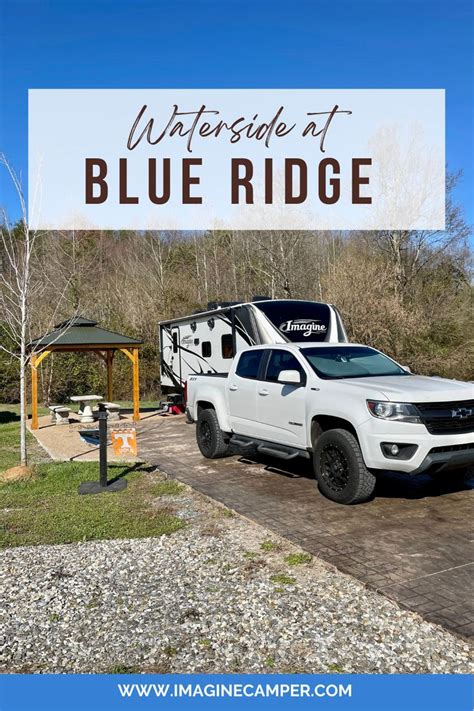 Waterside At Blue Ridge Rv Resort Imagine Camper In