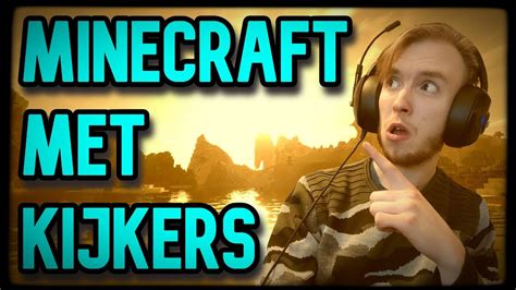 Live I Minecraft Met Kijkers Nederlands Nl Youtube