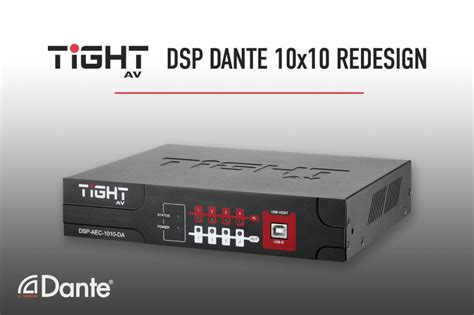 TiGHT AV DSP Dante 10x10 Redesign