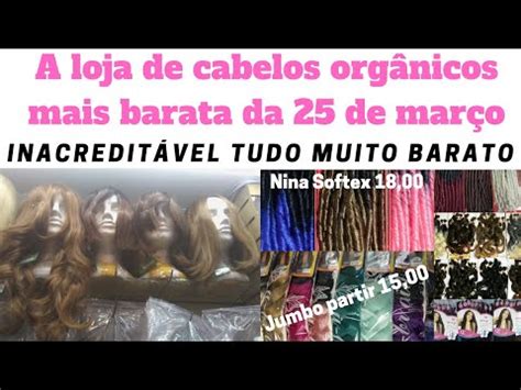 TOUR ATUALIZADO A LOJA MAIS BARATA de Cabelos Orgânicos e lace wig