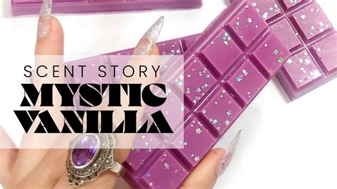 🔮 🌙 Wax Melt Scent Story Mystic Vanilla Youtube