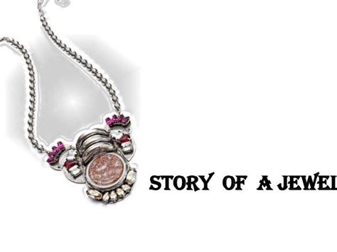 Story of a jewellery