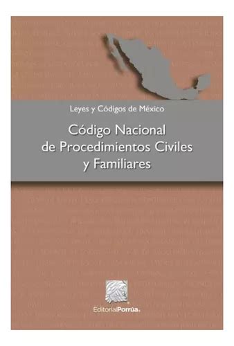 Código Nacional De Procedimientos Civiles Y Familiares De Sin Leyes