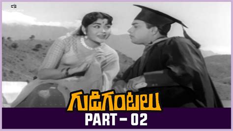 Gudi Gantalu Telugu Full Movie Hd Part 02 N T Rama Rao Krishna