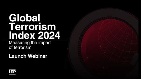 2024 Global Terrorism Index Launch Webinar YouTube