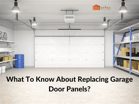 What To Know About Replacing Garage Door Panels Spark Garage Doors