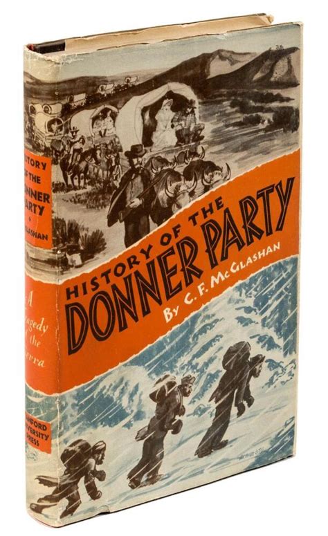 History Of The Donner Party A Tragedy Of The Sierra