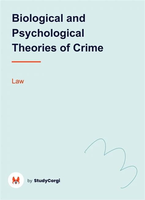 Biological And Psychological Theories Of Crime Free Essay Example