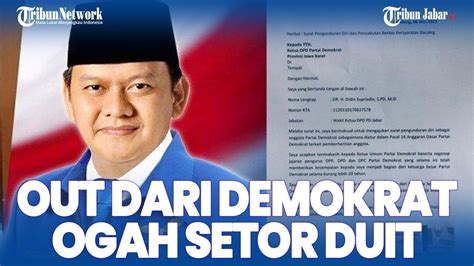 DIDIN SUPRIADIN MUNDUR DARI PARTAI DEMOKRAT JABAR OGAH SETOR DUIT BUAT