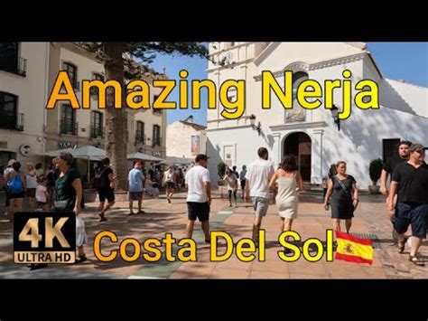 Nerja K Walking Tour On The Costa Del Sol Spain Youtube