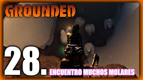 T E Llave Pegajosa Y Muchos Molares Grounded Gameplay En Espa Ol