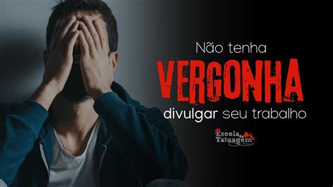 NÃO TENHA VERGONHA DE DIVULGAR SEU TRABALHO YouTube