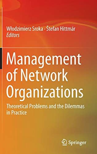 Management Of Network Organizations Theoretical Problems And The