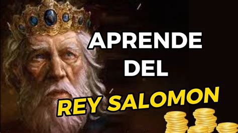 Las Lecciones Del Rey Salom N Para Atraer Dinero Y Prosperidad Youtube