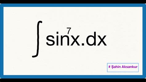 Integral Sin X Dx Soru Z M Youtube