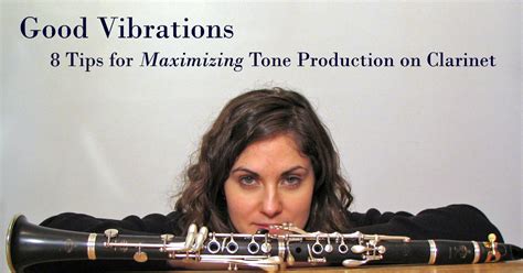 Sound Advice Suggestions For Improving Clarinet Tone By Paula Corley Dansr Atelier Yuwa Ciao Jp