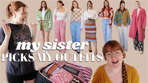 I Let My Sister Pick My Outfits For A Week Youtube