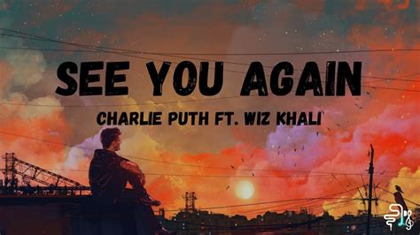 See You Again Wiz Khalifa Ft Charlie Puth Lyrics Youtube