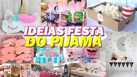 Ideias Para Festa Do Pijama Fa A Sua Festa Por Carol Gomes