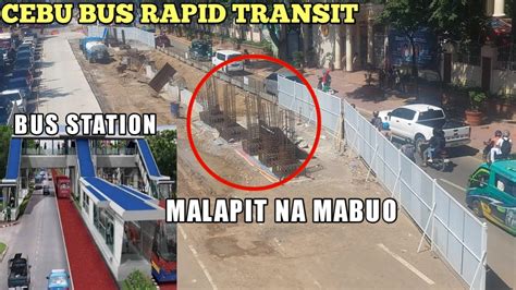 Cebu Bus Rapid Transit Bus Station Malipit Na Mabuo Brt Youtube