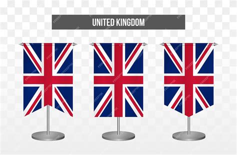 Premium Vector Realistic Vertical 3d Vector Illustration Desk Flags Of Uk United Kingdom Great