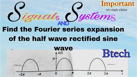 Find The Fourier Series Expansion Of The Half Wave Rectified Sine Wave