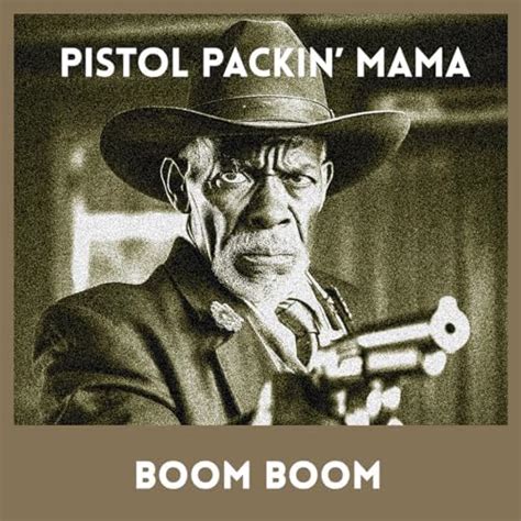 Couter Boom Boom De Pistol Packin Mama Sur Amazon Music Unlimited