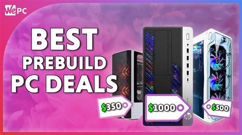 Best Prebuilt Gaming Pc Deals 350 500 And 1000 Budgets Youtube