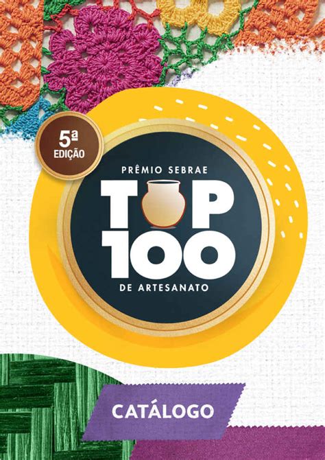 Conheça os 100 artesãos vencedores do 5º Prêmio Sebrae Top 100 de
