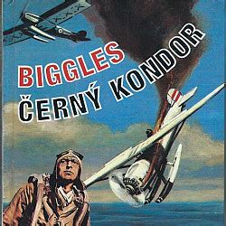 Biggles Černý Kondor kniha 1933 POSTAVY cz