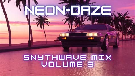 Neon Daze Ultimate S Synthwave Compilation Retro Electro Outrun