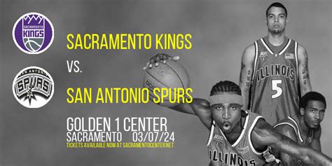 Sacramento Kings Vs San Antonio Spurs Tickets Th March Golden