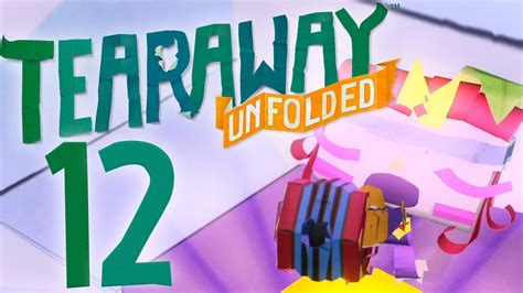 TEARAWAY UNFOLDED 12 stärkste aller Waffen Let s Play BLIND