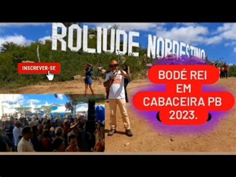 Forrozeiros Animam A Festa Do Bode Rei Em Cabaceiras Cariri Da Para Ba