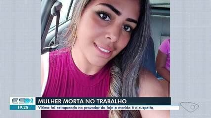 Mulher é morta a facadas pelo ex em provador de loja em Aracruz ES