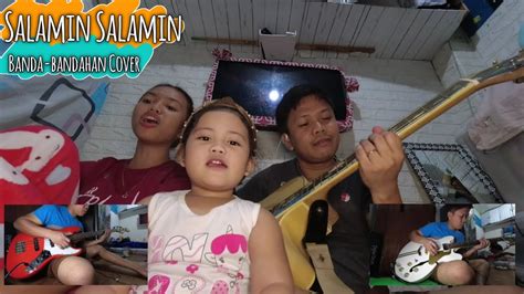 Salamin Salamin Bini Banda Bandahan Cover Youtube