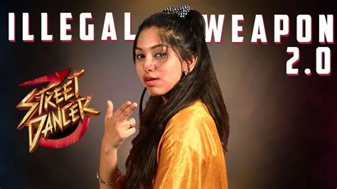 Illegal Weapon 2 0 Cover Dance Street Dancer 3d Varun D Shraddha K Youtube