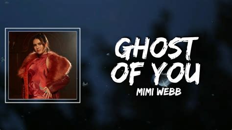 Mimi Webb Ghost Of You Lyrics Youtube