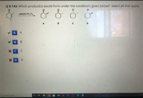 Solved Q8 143 Which Product S Would Form Under The