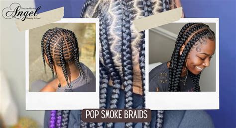 Pop Smoke Braids The Latest Trend In Braid Styles