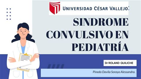 SÍNDROME CONVULSIVO EN PEDIATRÍA SORAYA PINEDO DAVILA uDocz