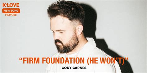 Cody Carnes Sings Of Certain Hope In Uncertain Times On Firm