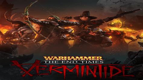 Warhammer End Times Vermintide YouTube