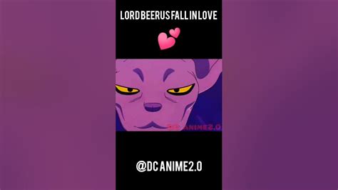 Lord Beerus Fall In Love 😍 Dbz Dbs Lordbeerus Goku Whis Youtube