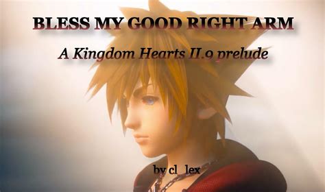 Bless My Good Right Arm Kingdom Hearts Fan Tutorial