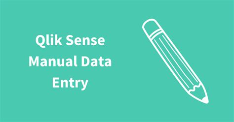 Qlik Sense Manual Data Entry Bi Gal