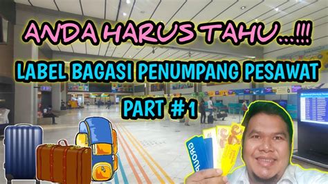 Label Bagasi Penumpang Pesawat Part 1 Youtube