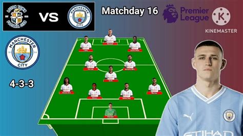 Luton Town Vs Manchester City Line Up 4 3 3 Formations Matchweek 16